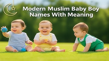 Top 20 Modern Muslim Boy Names With Meaning