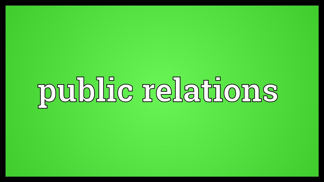 public relations meaning  New Update  Public relations Meaning