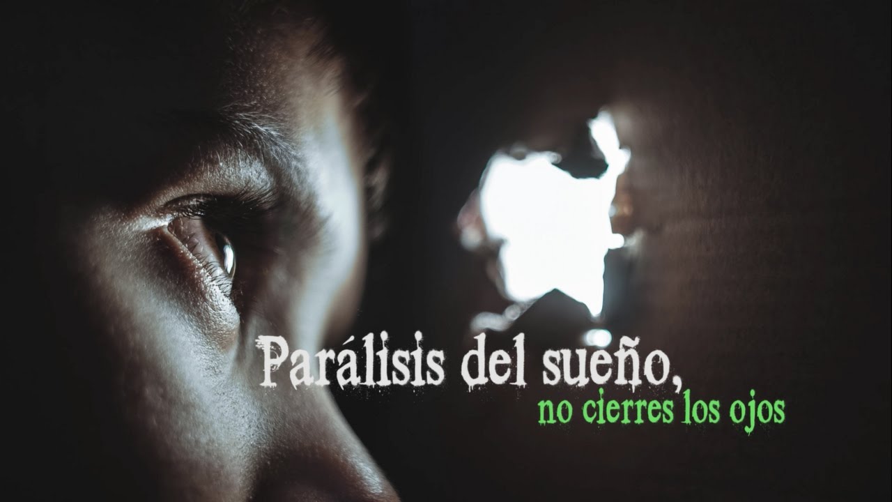 Parálisis del sueño (reportaje) / Sleep Paralysis Report