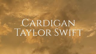 Taylor Swift: Cardigan [Lyrics]