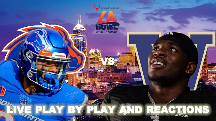 Boise State Broncos vs Washington Huskies Live Play-By-Play & Reactions : Bucked Up LA Bowl