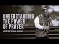 Understanding the power of prayer  archbishop duncanwilliams  classics