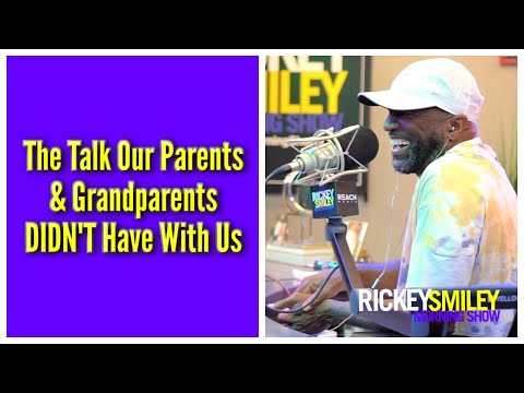 The Talk Our Parents & Grandparents DIDN'T Have With Us