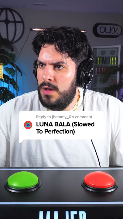 Majed reacts to LUNA BALA (Slowed To Perfection)