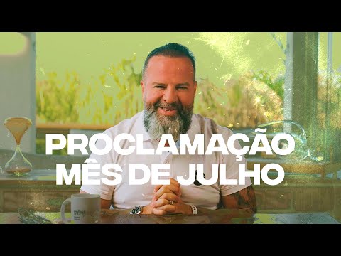 Proclamação Do Mês De Julho | Joel Pereira | Projeto Vida