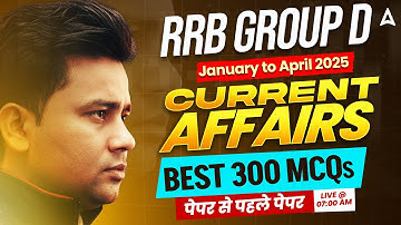 RRB Group D Current Affairs 2025 | 12 Months Current Affairs 2025 | Current Affairs Marathon 2025