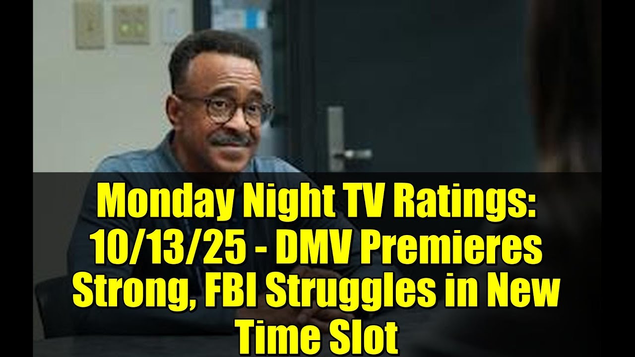 Рейтинги телепередач в понедельник вечером: 13.10.25 — премьера DMV сильная, ФБР борется с трудно...