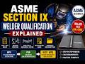 ASME Section IX Welder Qualification Explained