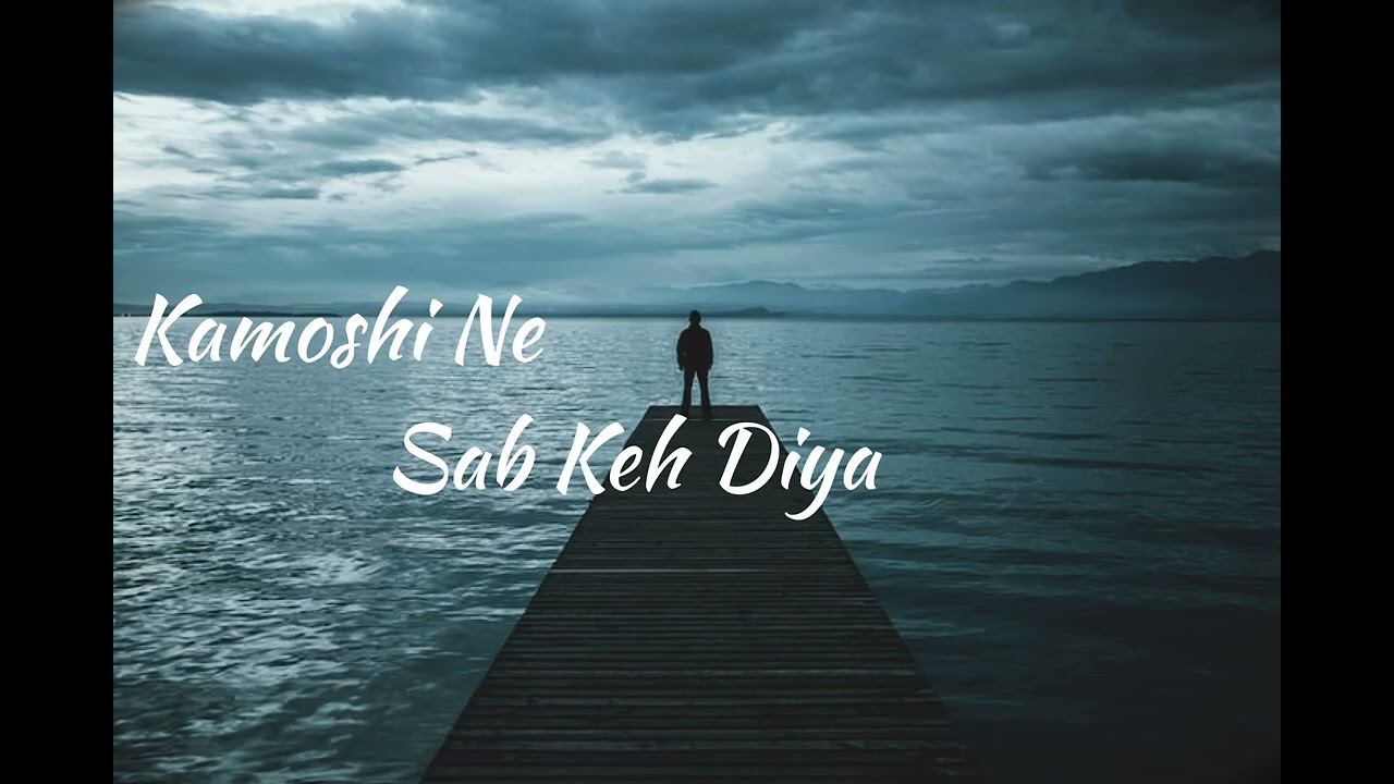 Khamoshi Ne Sab Keh Diya 💔 | Heart Touching Sad Song | Emotional Hindi Hinglish songs 2026