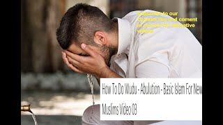 How to do Wudu Ablution-A Simple guide on how to perform Ablution (Wudu)