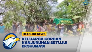 Keluarga Korban Kanjuruhan Setujui Ekshumasi