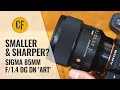 Smaller, & Sharper? Sigma 85mm f/1.4 DG DN 'Art' lens review with samples