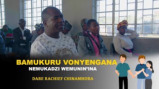 Babamukuru Vonyengana Nemukadzi Wemuninina : Dare raChief Chinamora Publicsphere