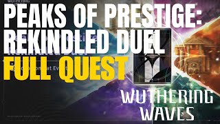 Peaks of prestige: rekindled duel full quest wuthering waves
