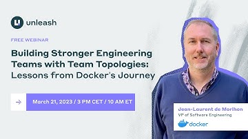 Jean-Laurent de Morlhon | Building Stronger Engineering Teams with Team Topologies: Docker