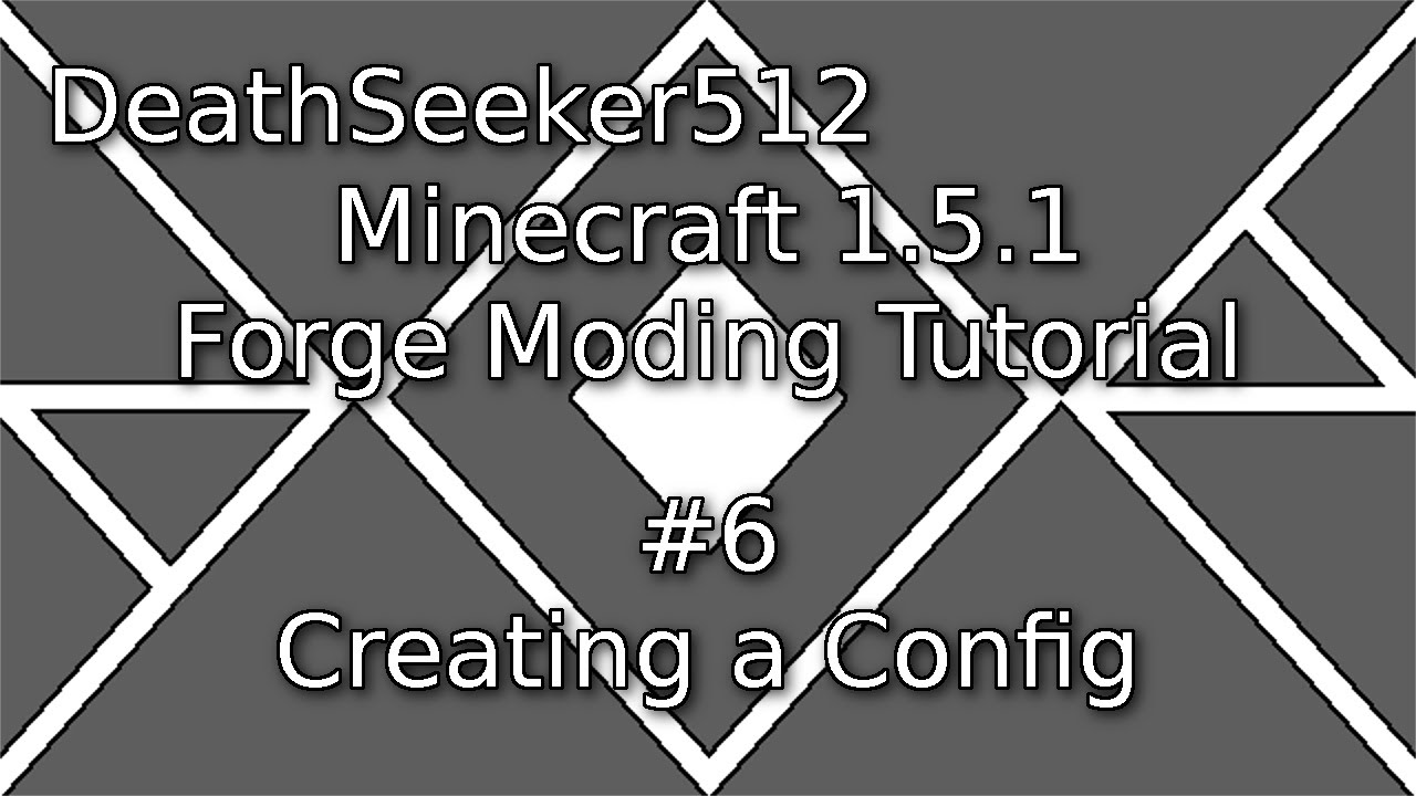 Minecraft 1.5.1 Forge Modding Tutorial #6 | Creating A Configuration ...