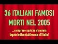 36 ITALIANI FAMOSI MORTI NEL 2005