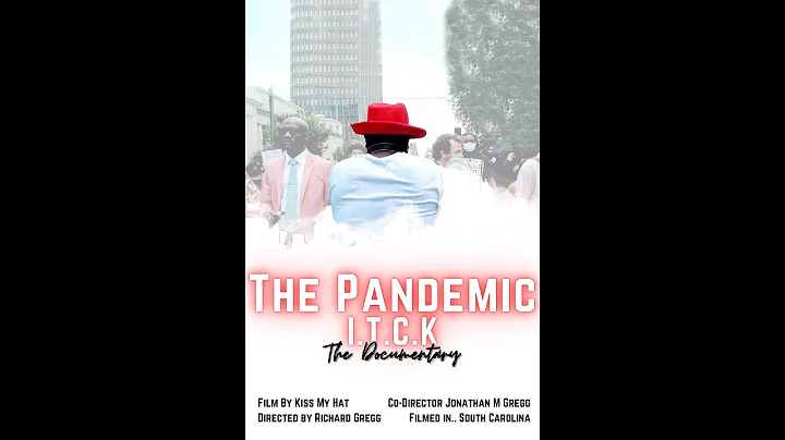 The Pandemic.. I.T.C.K : The Documentary By Richar...