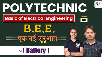 Basic Electrical Engineering ( BEE ) for BTEUP 2nd Semester: Lec-40 [ Battery ]