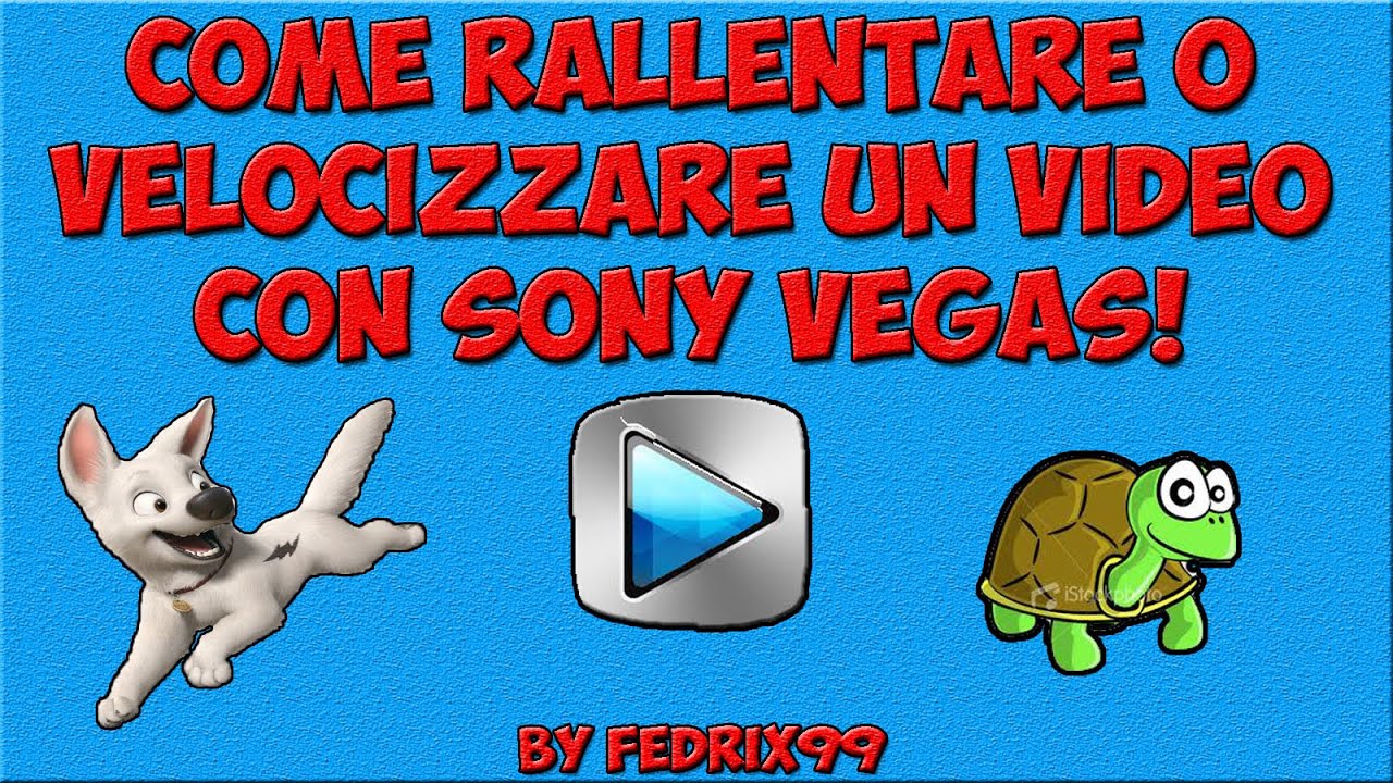 Come Rallentare Un Video Sony Vegas