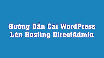 Hướng Dẫn Cài WordPress Lên Hosting DirectAdmin - Hoài Phạm IT