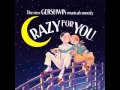 Crazy For You - I Got Rhythm (original cast recording)