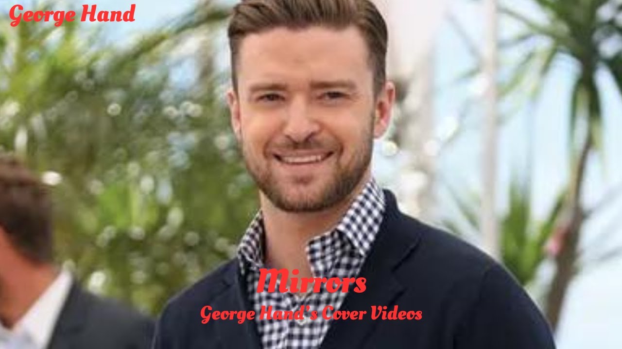 Mirrors Justin Timberlake (Cover) YouTube