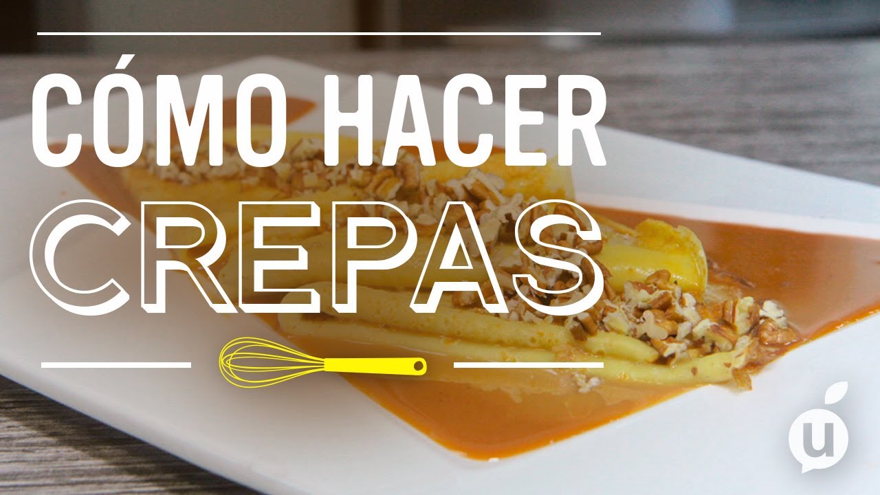 Cómo hacer crepas | Receta de crepas caseras | Cómo hacer crepas en casa -  YouTube