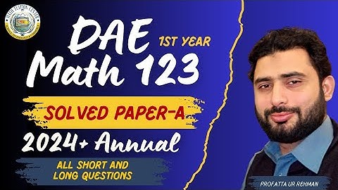 DAE MATH 123 | 1st Year math123 | Annual 2024 Paper-A math123 | Applied Math 123 dae Solved Paper A