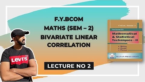 F.Y.BCOM Bivariate Linear Correlation | Sem-2 | Mumbai University | Siraj Shaikh