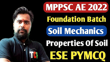 MPPSC AE Civil Complete Course ( Foundation Batch ) | Soil Mechanics ESE PYMCQs | Ch -01 | MPPSC AE