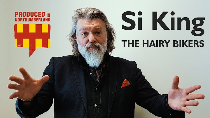 Si King - The Hairy Bikers - Produced in Northumberland