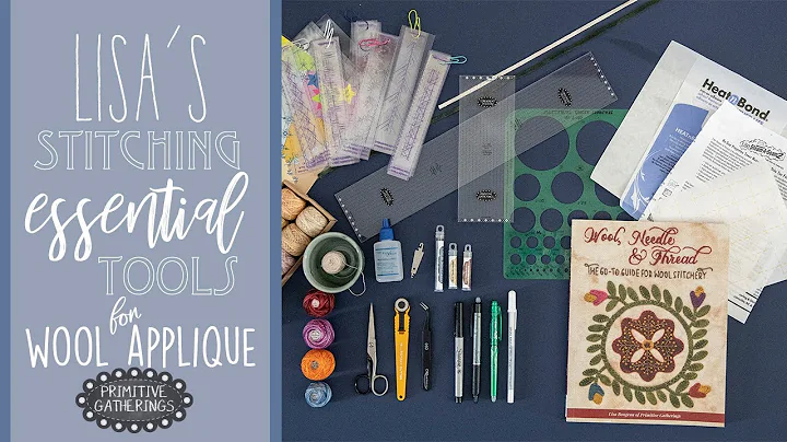 Lisa's Stitching Essential Tools for Wool Applique