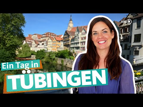 Ein Tag in Tübingen | ARD Reisen