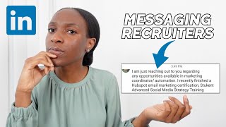 MESSAGING RECRUITERS ON LINKEDIN | Reach Out To Recruiters (The Right Way!)
