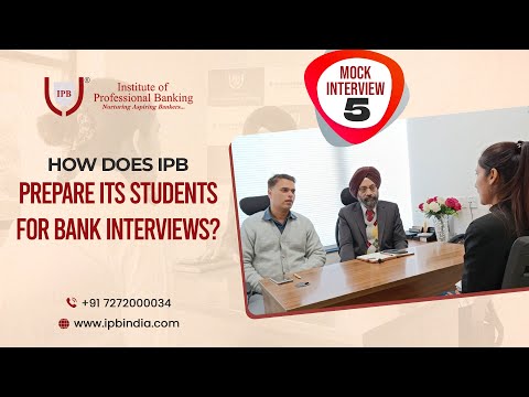 How does IPB prepare their students for Bank Interviews: Mock Interview - 5 | IPB India