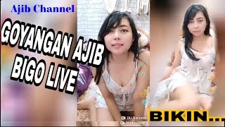Goyangan Ajib Bigo Live, Bikin...