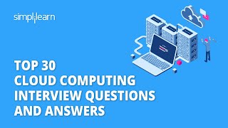 Top 30 Cloud Computing Interview Question And Answers | Cloud Interview Questions 2023 | Simplilearn