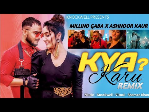 Kya Karu Main Itni Sundar Hoon Toh ll Ashnoor kaur ,Millind Gaba  ll Dj Remix Song ll Best Voices ,