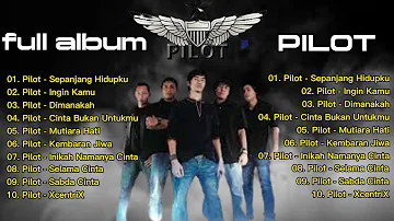 Full album PILOT !! lagu pilot band terbaik