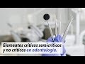Bioseguridad en Odontología.Parte 5/12. Elementos criticos semicriticos y no criticos en odontologia