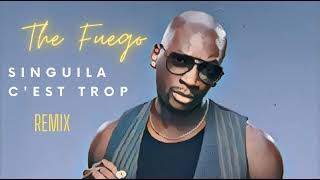 Singuila - C'est Trop (The Fuego Remix)