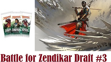 Battle for Zendikar Draft #3 (Round 3)