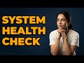 How Do You Check Your System's Wellness?