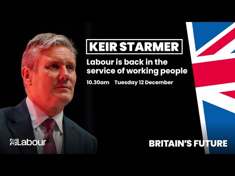 Watch LIVE - Keir Starmer: Labour is back in the service of working people