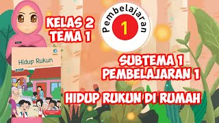 KELAS 2 TEMA 1 SUBTEMA 1 PEMBELAJARAN 1 || HIDUP RUKUN DI RUMAH || VIDEO PEMBELAJARAN TEMATIK screenshot 2