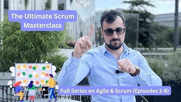 The Ultimate Scrum Masterclass Full Series on Agile & Scrum