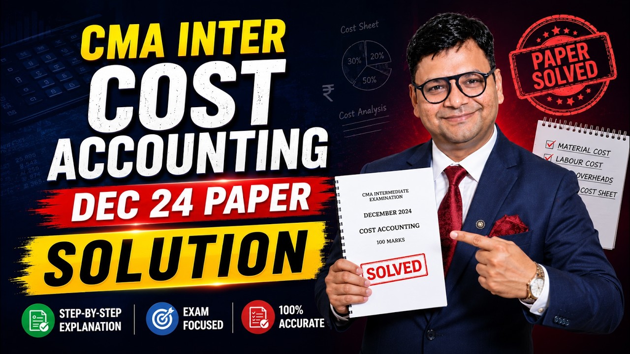 CMA Inter Cost Accounting Dec 24 Paper Solution | CA Satish Jalan Sir ...