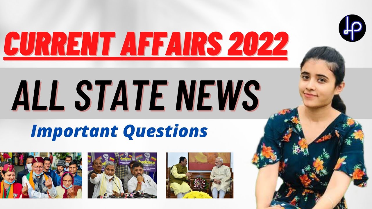 Current Affairs 2022 | All State News | Jan- April 2022 | All important Questions