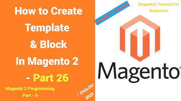 How To Create Template and Block in Magento 2 | Part - 26 | Magento2 Tutorial For Beginners